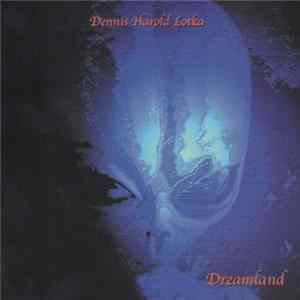Dennis Harold Lotka - Dreamland Mp3