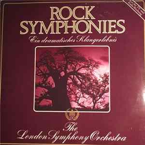 The London Symphony Orchestra And The Royal Choral Society - Rock Symphonies - Ein Dramatisches Klangerlebnis Mp3