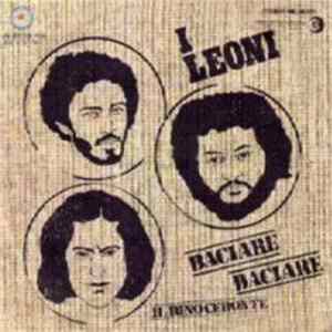 I Leoni - Baciare Baciare Mp3