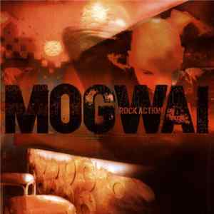Mogwai - Rock Action Mp3