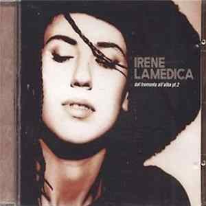 Irene La Medica - Dal Tramonto All'Alba pt. 2 Mp3