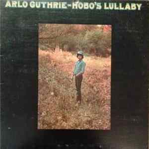 Arlo Guthrie - Hobo's Lullaby Mp3