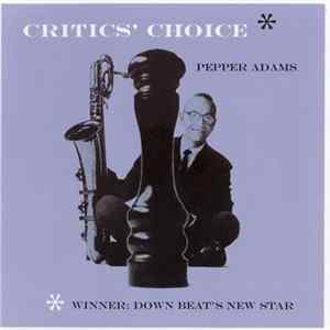 Pepper Adams - Critics' Choice Mp3