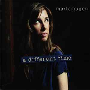 Marta Hugon - A Different Time Mp3
