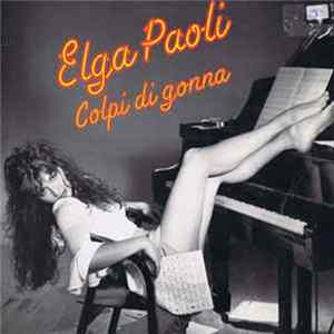 Elga Paoli - Colpi Di Gonna Mp3