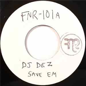 DJ Dez - Save Em Mp3