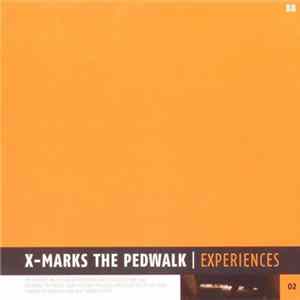 X-Marks The Pedwalk - Experiences Mp3