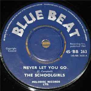 Schoolgirls / Buster's All Stars - Never Let You Go / Supercharge Mp3