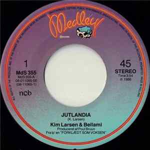 Kim Larsen & Bellami - Jutlandia / Om Lidt Mp3