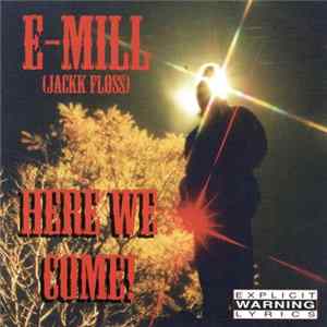 E-Mill - Here We Come Mp3