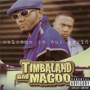 Timbaland And Magoo - Welcome To Our World Mp3