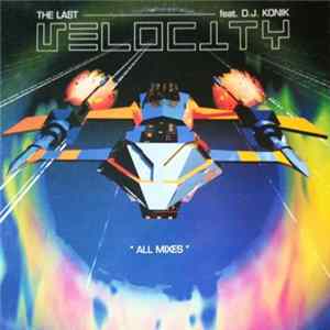 The Last Velocity feat. D.J. Konik - All Mixes Mp3