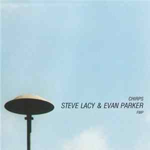 Steve Lacy & Evan Parker - Chirps Mp3