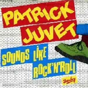 Patrick Juvet - Sounds Like Rock'N'Roll Mp3