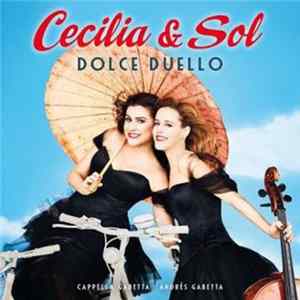 Cecilia & Sol, Cappella Gabetta, Andrés Gabetta - Dolce Duello Mp3