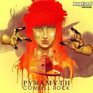 Pyramyth - Cowbell Rock Mp3