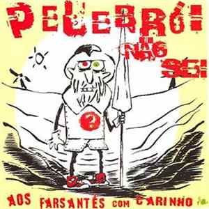 Pelebrói Não Sei - Aos Farsantes Com Carinho Mp3