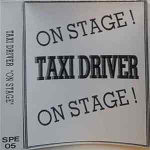 Taxi Driver - On Stage ! Mp3
