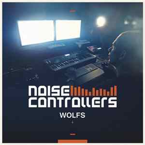 Noisecontrollers - Wolfs Mp3