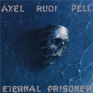 Axel Rudi Pell - Eternal Prisoner Mp3