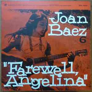 Joan Baez - Joan Baez 6 / Farewell, Angelina Mp3
