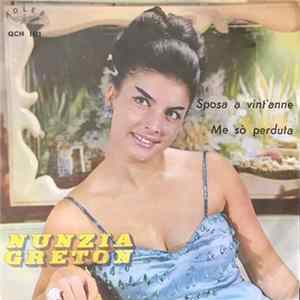 Nunzia Greton - Sposa A Vint'Anne / Me Sò Perduta Mp3