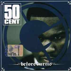 50 Cent - Before Curtis Mp3