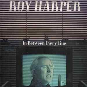 Roy Harper - In Between Every Line Mp3