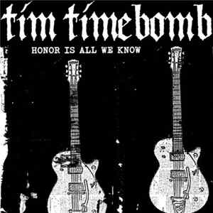 Tim Timebomb - Honor Is All We Know Mp3