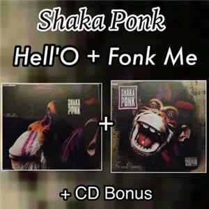 Shaka Ponk - Hell'O + Fonk Me (+ CD Bonus) Mp3