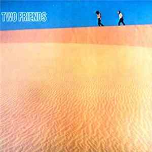 Two Friends - Two Friends Mp3