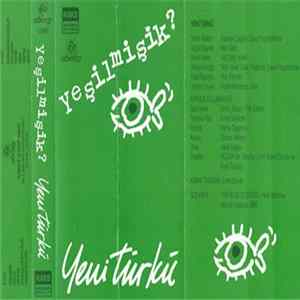 Yeni Türkü - Yeşilmişik? Mp3