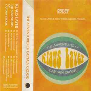 Klaus Layer - The Adventures Of Captain Crook Mp3