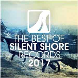 Various - The Best Of Silent Shore Records 2017 Mp3