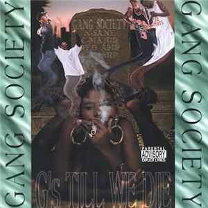 Gang Society - G's Till We Die Mp3