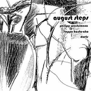 Philipp Wachsmann / Teppo Hauta-Aho - August Steps Mp3