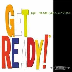 Get Ready! - Dat Heerlijke Gevoel Mp3