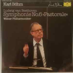 Karl Böhm, Ludwig Van Beethoven, Wiener Philharmoniker - Symphonie No. 6 ≫Pastorale≪ Mp3