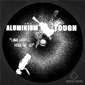 Aluminium Tough - Lunar Express Here We Go EP Mp3