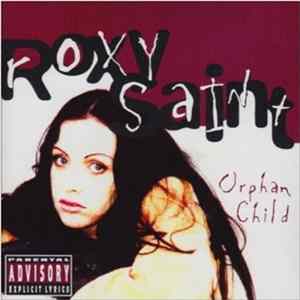 Roxy Saint - Orphan Child Mp3