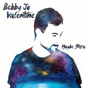 Bobby Jo Valentine - Maybe Stars Mp3