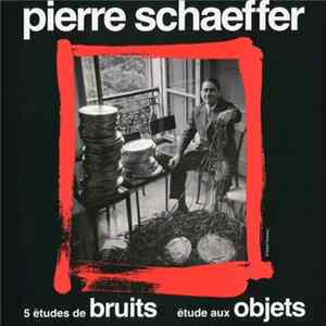 Pierre Schaeffer - 5 Études De Bruits - Étude Aux Objets Mp3