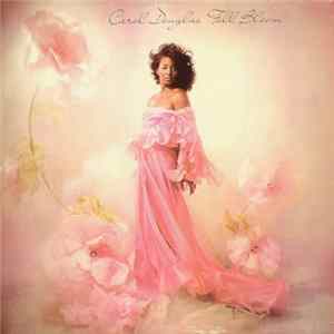 Carol Douglas - Full Bloom Mp3