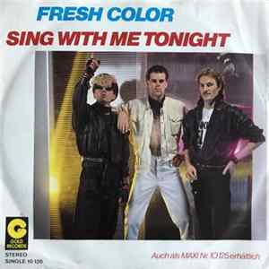Fresh Color - Sing With Me Tonight Mp3