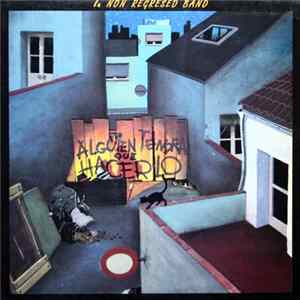 La Non Regresed Band - Alguien Tendra Que Hacerlo Mp3