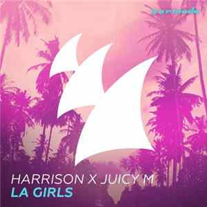 Harrison X Juicy M - LA Girls Mp3
