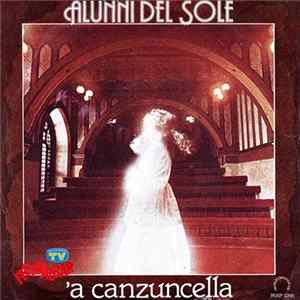 Alunni Del Sole - 'A Canzuncella Mp3