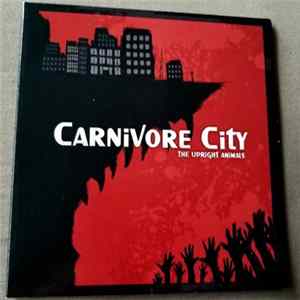 The Upright Animals - Carnivore City Mp3