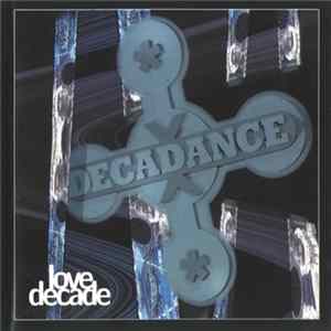 Love Decade - Decadance Mp3