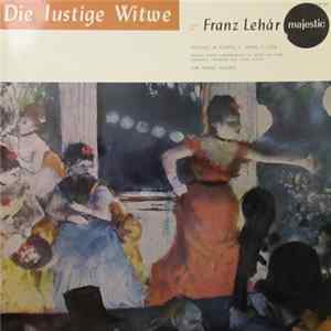 Franz Lehár, Mimi Coertse, K. Tergal, Friedl Loor, Wiener Symphoniker, Hans Hagen - Die lustige Witwe Mp3